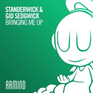 Standerwick & Gid Sedgwick – Bringing Me Up